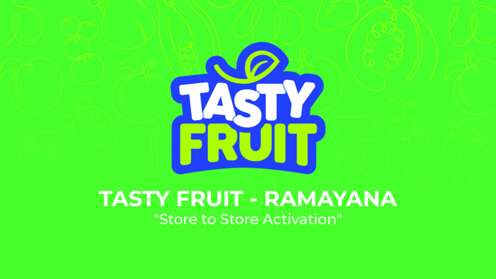 TASTY FRUIT - RAMAYANA "Store to Store Activation"